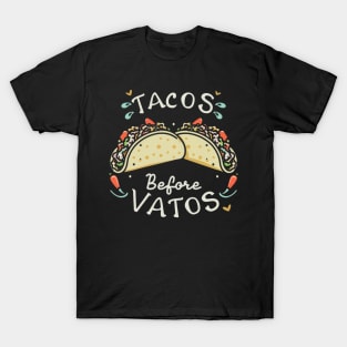 Tacos before vatos T-Shirt